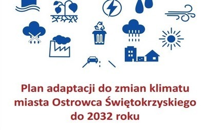 Zdjęcie do Zakończyły się konsultacje społeczne Planu adaptacji do zmian klimatu miasta Ostrowca Świętokrzyskiego do 2032 roku wraz z Prognozą Oddziaływania na Środowisko
