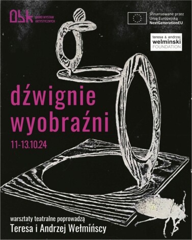 „Dźwignie Wyobraźni” z Wełmińskimi. Warsztaty teatralne z autorami z teatru Cricot²