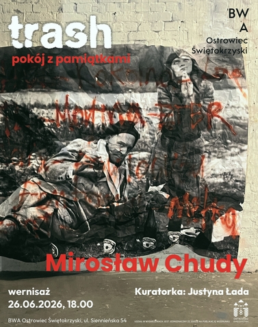 Mirek Chudy ,,Trash. Pok&oacute;j z pamiątkami&rsquo;&rsquo; / wernisaż wystawy