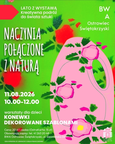 Lato z wystawą. Podr&oacute;ż do świata sztuki: Pamiątki z wakacji: Naczynia połączone z naturą