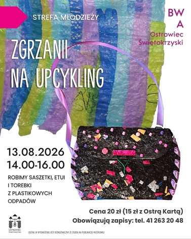 Zgrzani na upcykling. Robimy saszetki, etui i torebki z plastikowych odpad&oacute;w