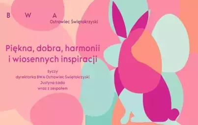 Zdjęcie do ŻYCZENIA WIELKANOCNE OD ZAŁOGI BWA OSTROWIEC