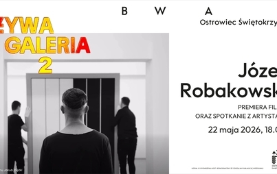 Zdjęcie do Żywa Galeria / Żywa Galeria 2 / Pokaz film&oacute;w, spotkanie z J&oacute;zefem Robakowskim oraz artystami