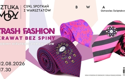 Zdjęcie do SZTUKA MODY: TRASH FASHION. Krawat bez spiny.