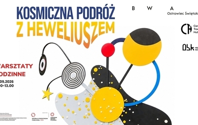 Zdjęcie do Kosmiczna podr&oacute;ż z Heweliszem / Warszaty rodzinne