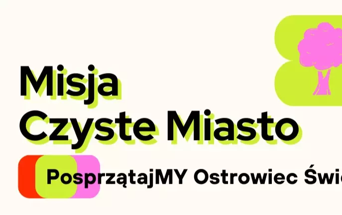 Misja Czyste Miasto - PosprzątajMY Ostrowiec Świętokrzyski