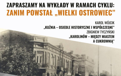 Zdjęcie do Wykłady historyczne z cyklu "Zanim powstał Wielki Ostrowiec"
