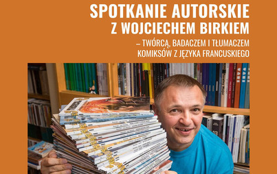 Zdjęcie do Spotkanie z Wojciechem Birkiem 