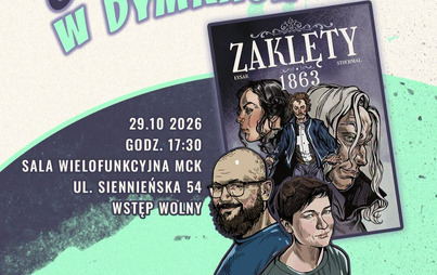 Zdjęcie do Spotkanie autorskie z tw&oacute;rcami komiksu "Zaklęty 1863"